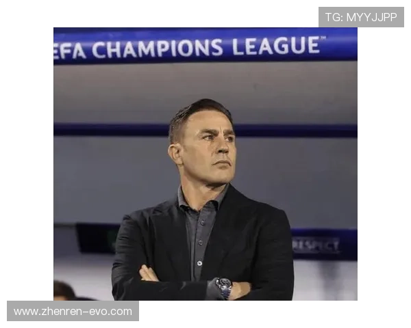 卡纳瓦罗强调快乐足球非成功之道豪门执教须始终坚持胜利信念目标